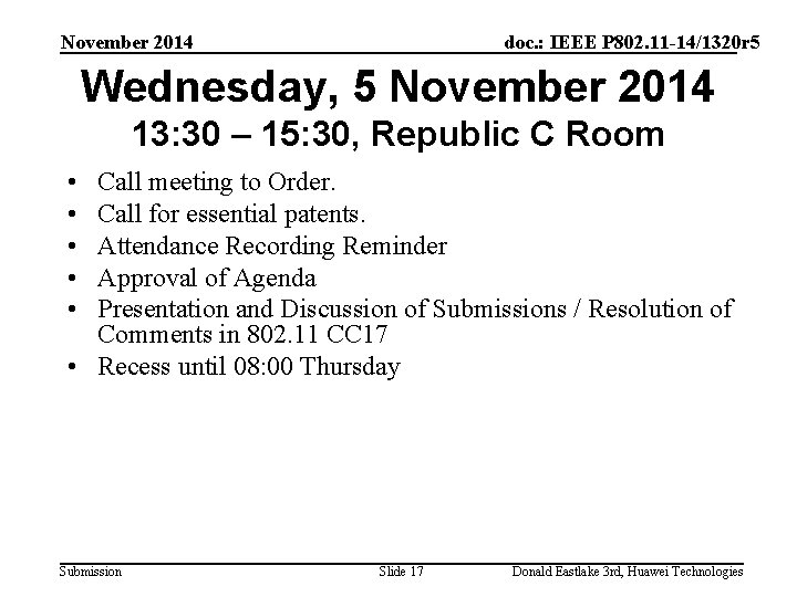 November 2014 doc. : IEEE P 802. 11 -14/1320 r 5 Wednesday, 5 November