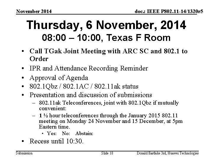 November 2014 doc. : IEEE P 802. 11 -14/1320 r 5 Thursday, 6 November,