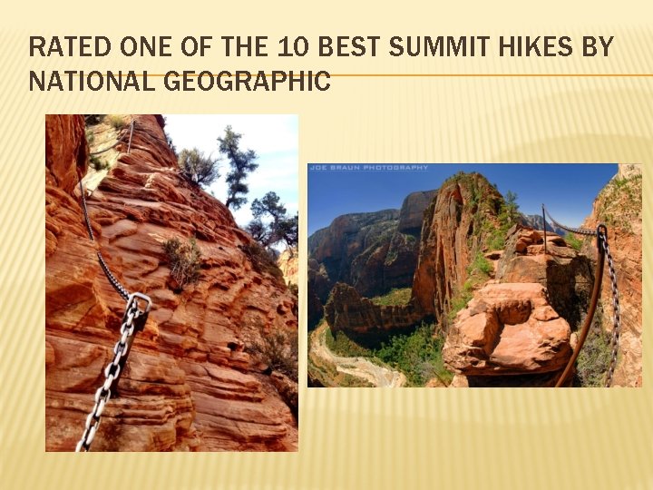 RATED ONE OF THE 10 BEST SUMMIT HIKES BY NATIONAL GEOGRAPHIC 