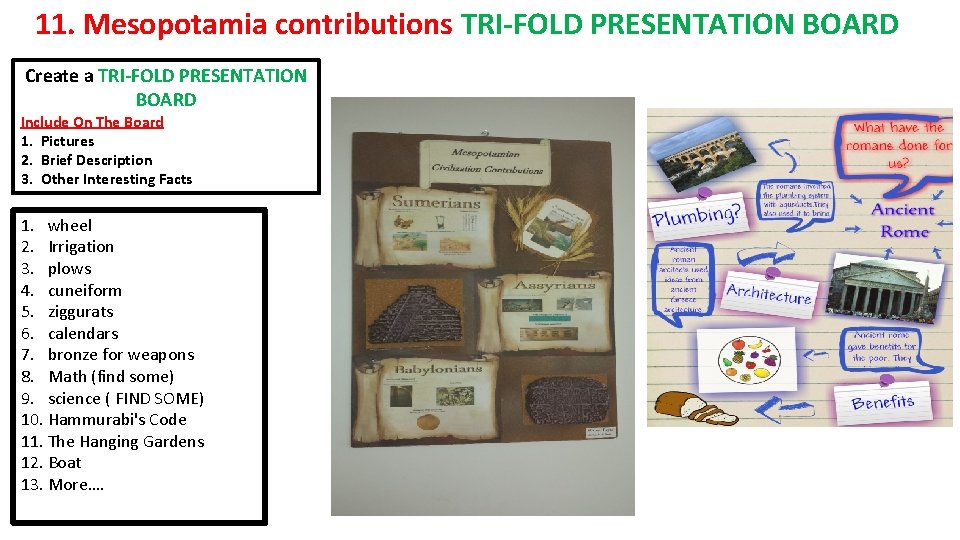 11. Mesopotamia contributions TRI-FOLD PRESENTATION BOARD Create a TRI-FOLD PRESENTATION BOARD Include On The