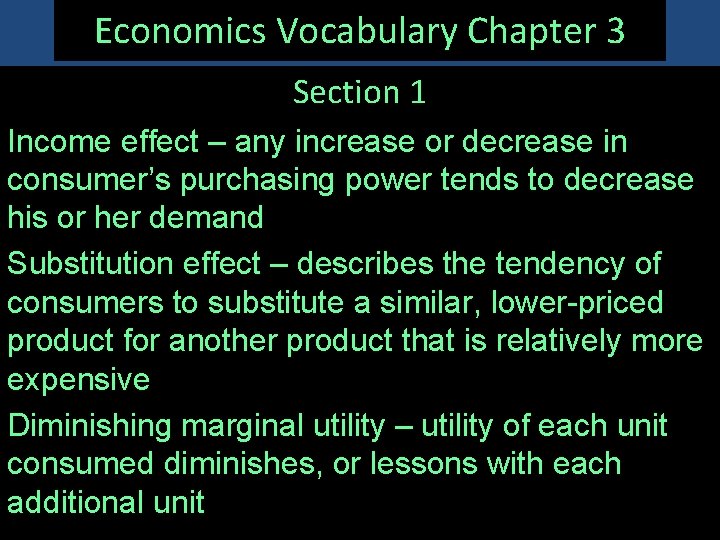 Economics Vocabulary Chapter 3 Section 1 Income effect – any increase or decrease in