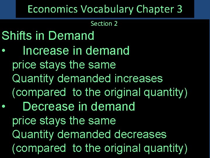 Economics Vocabulary Chapter 3 Section 2 Shifts in Demand • Increase in demand price