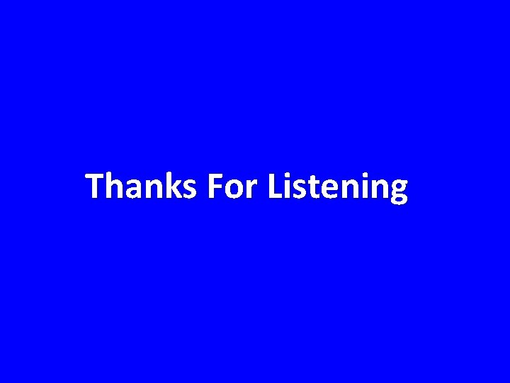 Thanks For Listening 