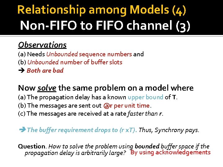 Relationship among Models (4) Non-FIFO to FIFO channel (3) Observations (a) Needs Unbounded sequence