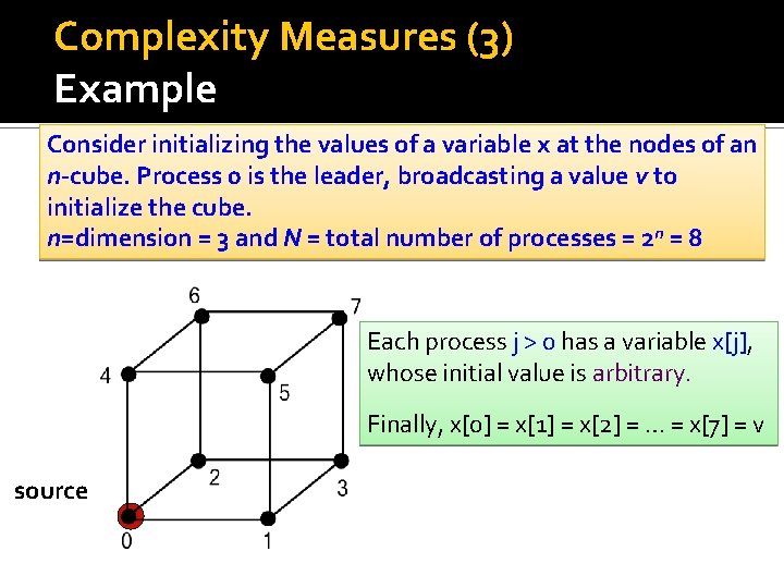 Complexity Measures (3) Example Consider initializing the values of a variable x at the