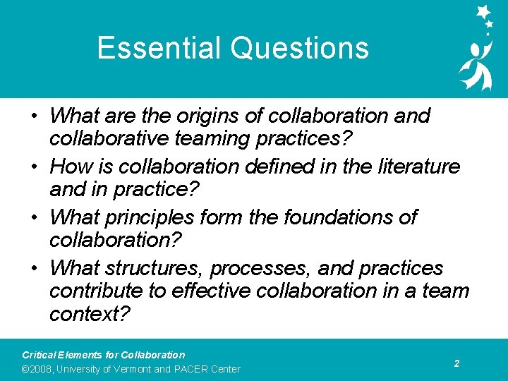 Critical Elements of Collaboration Parents as Collaborative Leaders