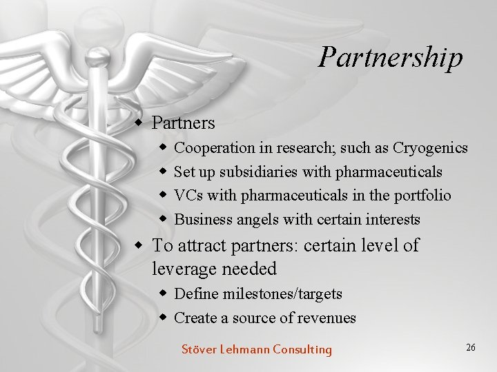 Partnership w Partners w w Cooperation in research; such as Cryogenics Set up subsidiaries
