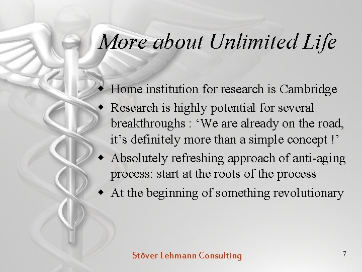 More about Unlimited Life w Home institution for research is Cambridge w Research is