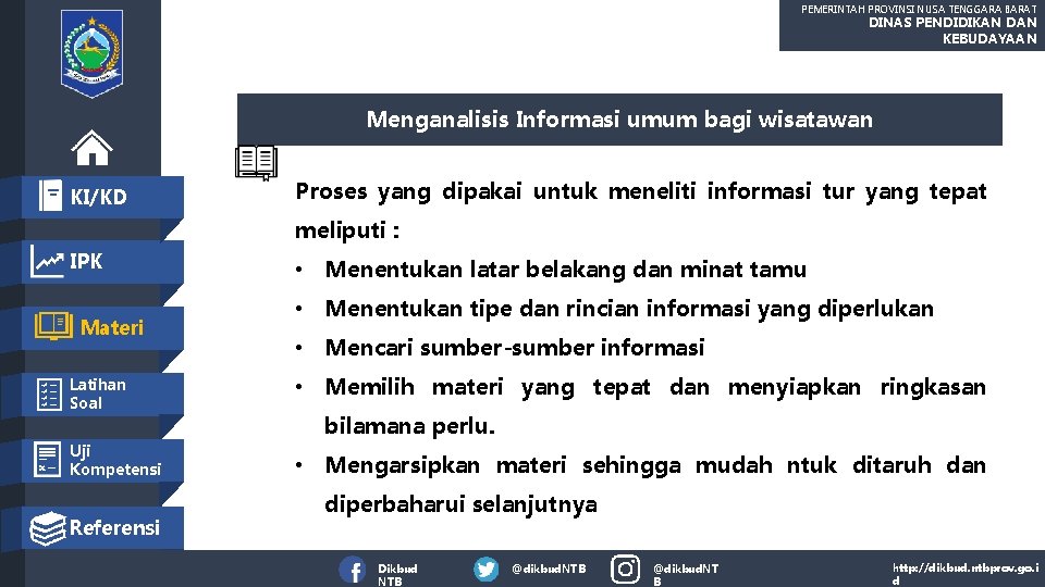 PEMERINTAH PROVINSI NUSA TENGGARA BARAT DINAS PENDIDIKAN DAN KEBUDAYAAN Menganalisis Informasi umum bagi wisatawan