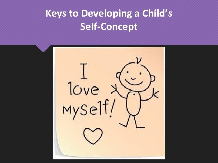 Keys to Developing a Child’s Self-Concept 