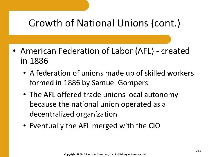 Growth of National Unions (cont. ) • American Federation of Labor (AFL) - created