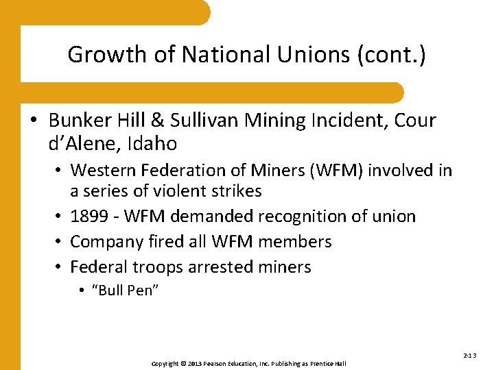 Growth of National Unions (cont. ) • Bunker Hill & Sullivan Mining Incident, Cour