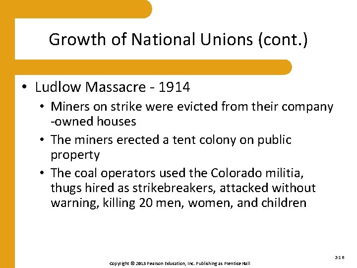 Growth of National Unions (cont. ) • Ludlow Massacre - 1914 • Miners on