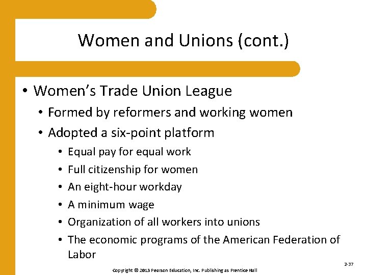 Women and Unions (cont. ) • Women’s Trade Union League • Formed by reformers