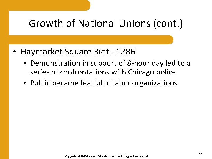 Growth of National Unions (cont. ) • Haymarket Square Riot - 1886 • Demonstration