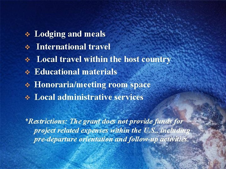 v v v Lodging and meals International travel Local travel within the host country