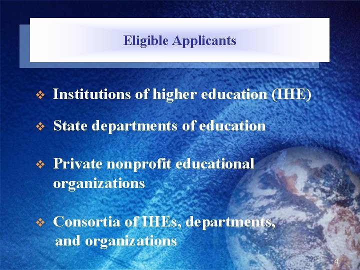 Eligible Applicants v Institutions of higher education (IHE) v State departments of education v