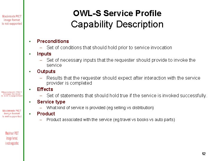 OWL-S Service Profile Capability Description • • • Preconditions – Set of conditions that
