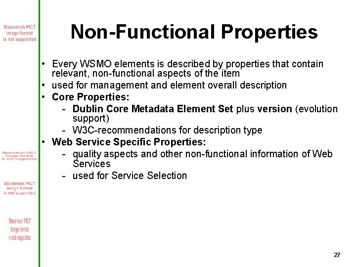 Non-Functional Properties • Every WSMO elements is described by properties that contain relevant, non-functional