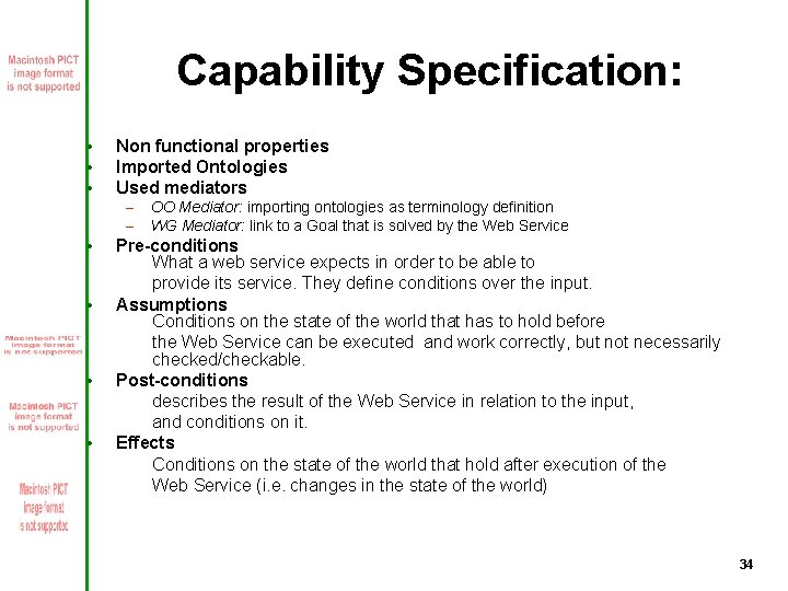 Capability Specification: • • • Non functional properties Imported Ontologies Used mediators – –