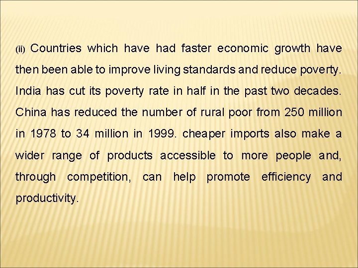 (ii) Countries which have had faster economic growth have then been able to improve