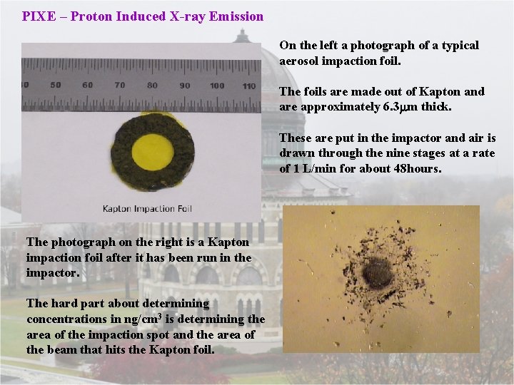 PIXE – Proton Induced X-ray Emission On the left a photograph of a typical
