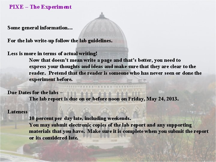 PIXE – The Experiment Some general information… For the lab write-up follow the lab