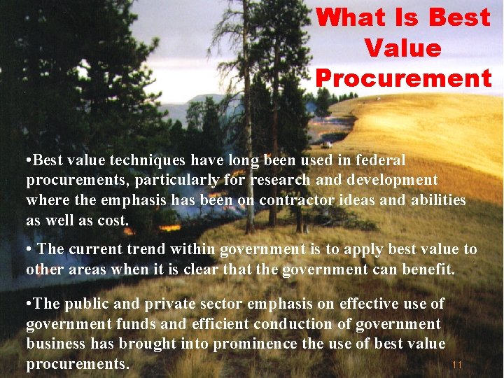 What Is Best Value Procurement • Best value techniques have long been used in