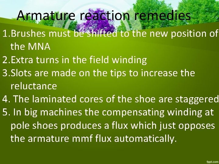 Armature reaction remedies 1. Brushes must be shifted to the new position of the