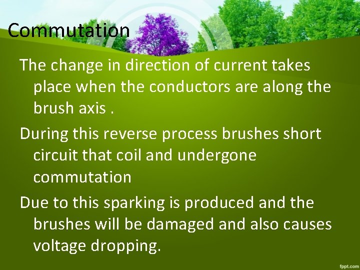 Commutation The change in direction of current takes place when the conductors are along
