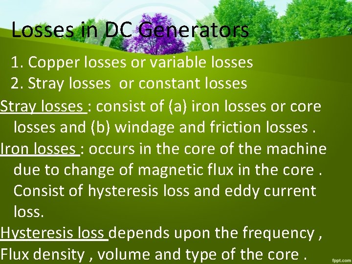 Losses in DC Generators 1. Copper losses or variable losses 2. Stray losses or