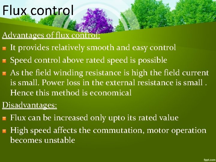 Flux control Advantages of flux control: It provides relatively smooth and easy control Speed