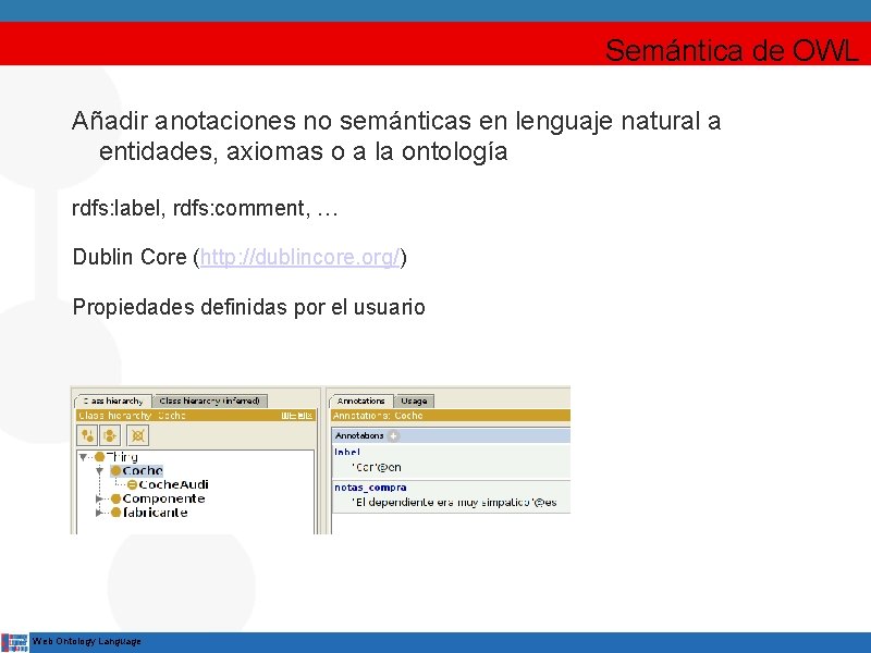 Semántica de OWL Añadir anotaciones no semánticas en lenguaje natural a entidades, axiomas o