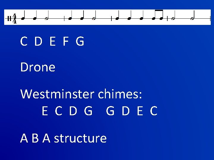 C D E F G Drone Westminster chimes: E C D G G D