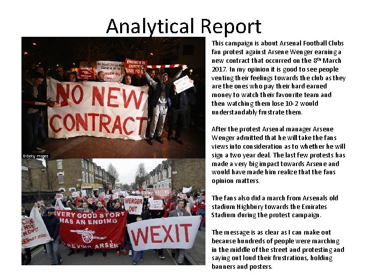 Analytical Report This campaign is about Arsenal Football Clubs fan protest against Arsene Wenger