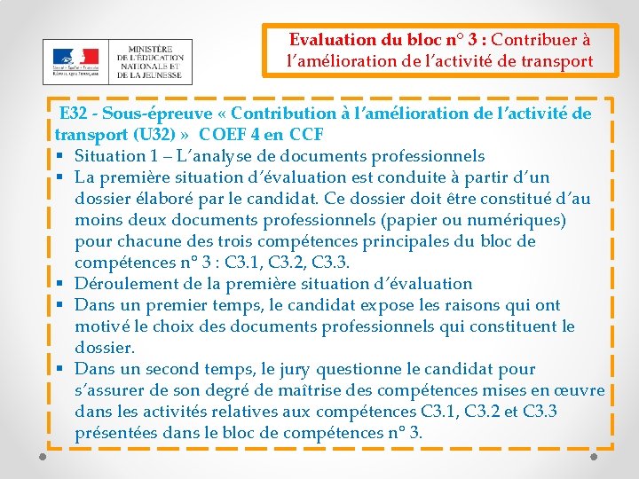 Evaluation du bloc n° 3 : Contribuer à l’amélioration de l’activité de transport E