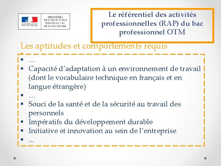 Le référentiel des activités professionnelles (RAP) du bac professionnel OTM Les aptitudes et comportements