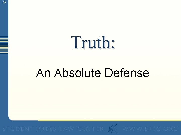 23 Truth: An Absolute Defense 
