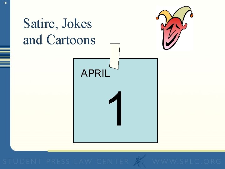 30 Satire, Jokes and Cartoons APRIL 1 