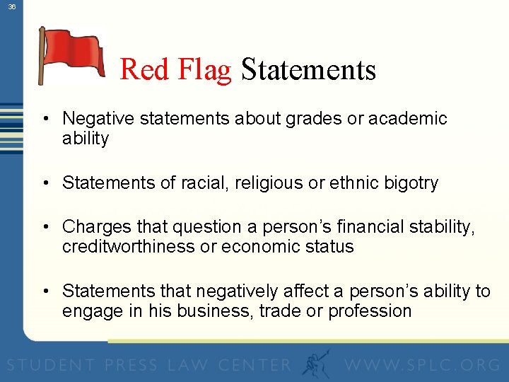 36 Red Flag Statements • Negative statements about grades or academic ability • Statements