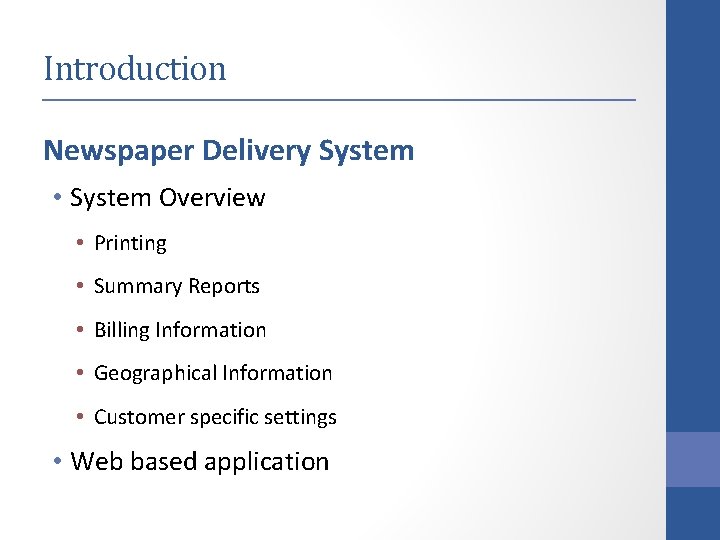Introduction Newspaper Delivery System • System Overview • Printing • Summary Reports • Billing