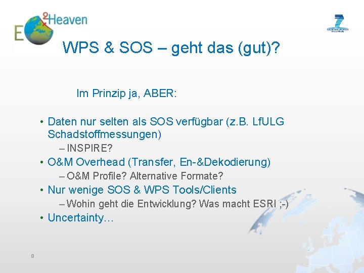 WPS & SOS – geht das (gut)? Im Prinzip ja, ABER: • Daten nur