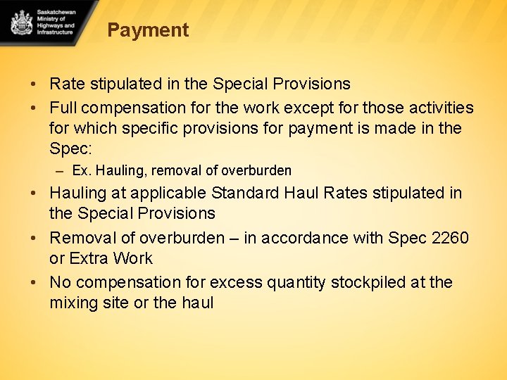 Payment • Rate stipulated in the Special Provisions • Full compensation for the work