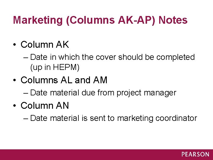 Marketing (Columns AK-AP) Notes • Column AK – Date in which the cover should