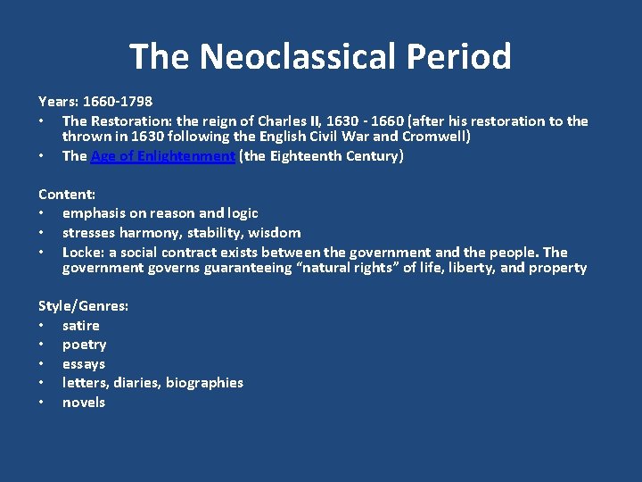 The Neoclassical Period Years: 1660 -1798 • The Restoration: the reign of Charles II,