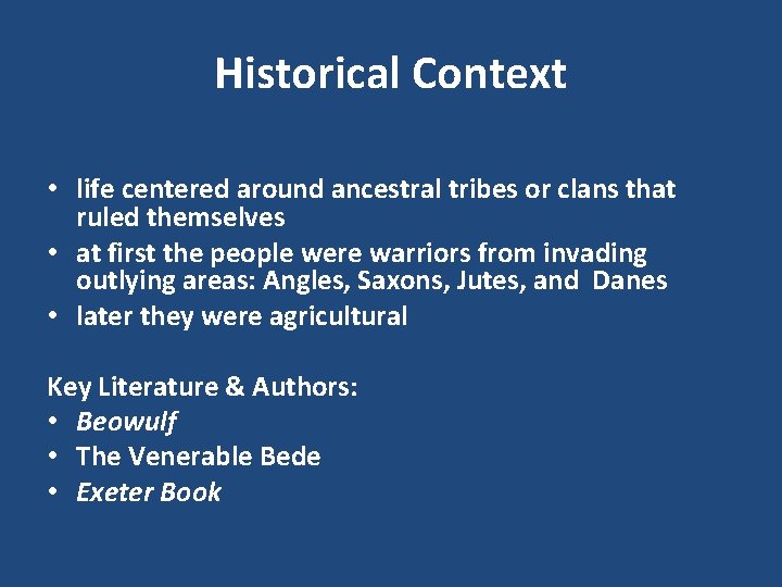 Historical Context • life centered around ancestral tribes or clans that ruled themselves •