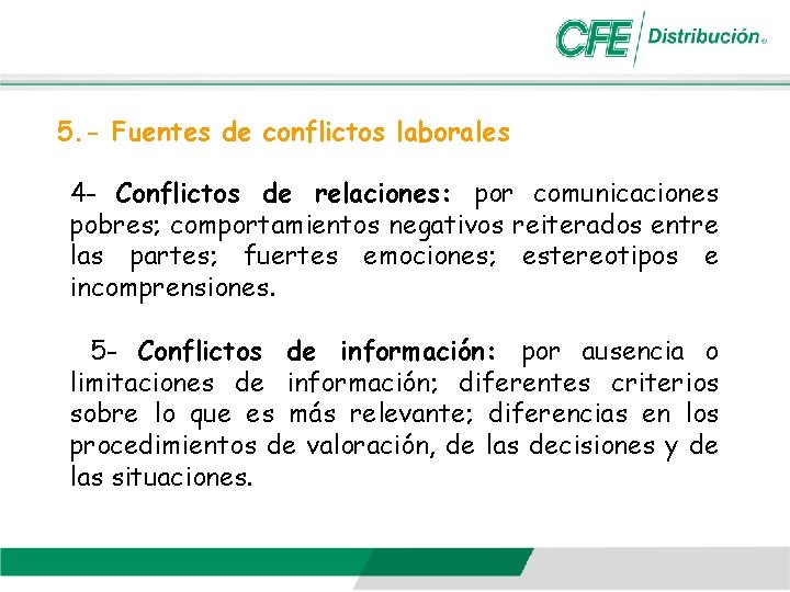 5. - Fuentes de conflictos laborales 4 - Conflictos de relaciones: por comunicaciones pobres;