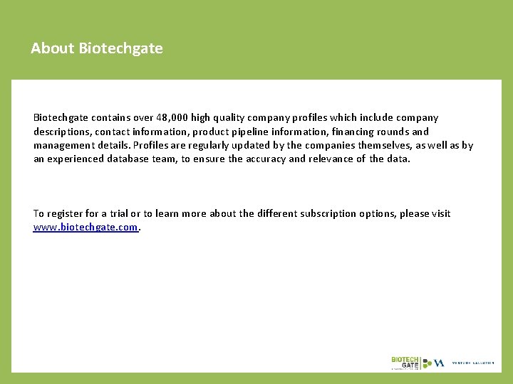 About Biotechgate contains over 48, 000 high quality company profiles which include company descriptions,