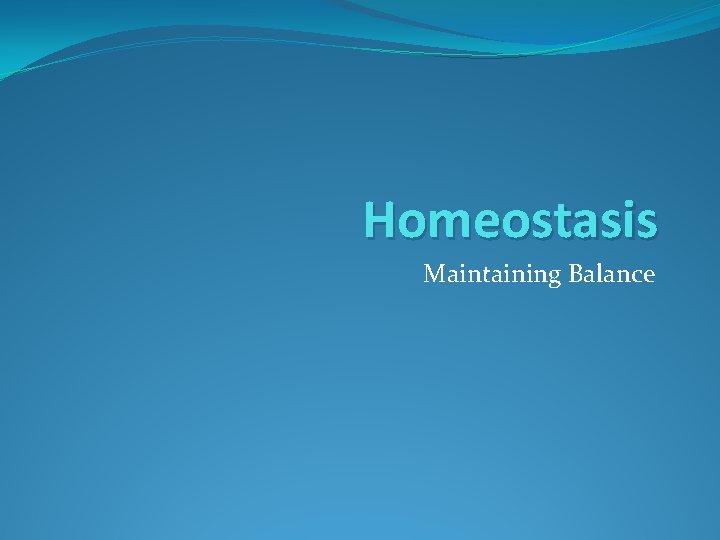 Homeostasis Maintaining Balance 