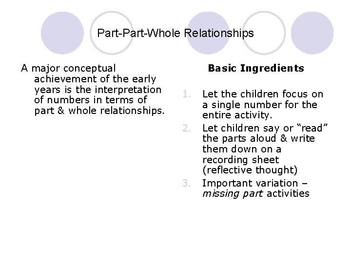 Part-Whole Relationships A major conceptual achievement of the early years is the interpretation of